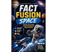 Fact Fusion - space: Amazing Facts about space, astronauts and spaceships