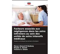 Facteurs associés aux négligences dans les soins infirmiers au sein des unités de soins intensifs médicaux: Facteurs contribuant aux erreurs d'omission