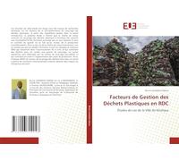 Facteurs de Gestion des Déchets Plastiques en RDC: Études de cas de la Ville de Kinshasa