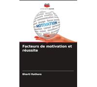 Facteurs de motivation et réussite