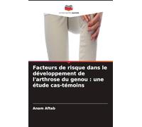 Facteurs de risque dans le développement de l'arthrose du genou : une étude cas-témoins