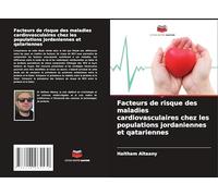 Facteurs de risque des maladies cardiovasculaires chez les populations jordaniennes et qatariennes