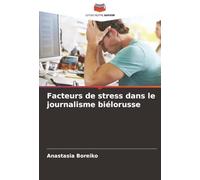 Facteurs de stress dans le journalisme biélorusse