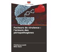 Facteurs de virulence : l'armure des périopathogènes