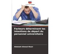 Facteurs déterminant les intentions de départ du personnel universitaire