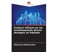 Facteurs influant sur les investissements directs étrangers au Pakistan