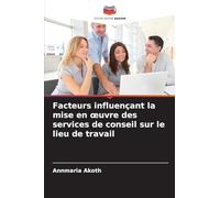 Facteurs influençant la mise en ¿uvre des services de conseil sur le lieu de travail