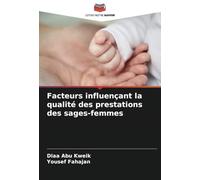 Facteurs influençant la qualité des prestations des sages-femmes