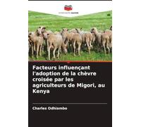 Facteurs influençant l'adoption de la chèvre croisée par les agriculteurs de Migori, au Kenya