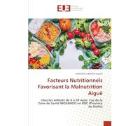 Facteurs Nutritionnels Favorisant la Malnutrition Aiguë