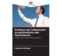 Facteurs qui influencent la performance des fournisseurs: Étude de cas du comté de Kiambu, au Kenya