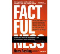 Factfulness: Diez razones por las que estamos equivocados sobre el mundo. Y por qué las cosas están mejor de lo que piensas (Deusto)