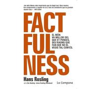 Factfulness (edició en català): El món va millor del que et penses. Deu raons que fan que no el vegis tal com és. (Divulgació)
