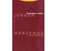 Facticidad Y Validez. Sobre El Derecho Y El Estado Democrático De Derecho En Términos De Teoría Del Discurso (Estructuras y Procesos. Filosofía)