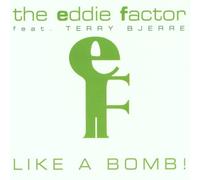 Factor, Eddie Ft Terry - Like a Bomb