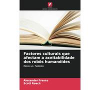 Factores culturais que afectam a aceitabilidade dos robôs humanóides: México vs. Tailândia