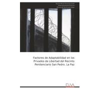 Factores de Adaptabilidad en los Privados de Libertad del Recinto Penitenciario San Pedro. La Paz