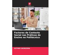 Factores de Contexto Social nas Práticas de Ensino no Politécnico