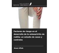 Factores de riesgo en el desarrollo de la osteoartritis de rodilla: un estudio de casos y controles
