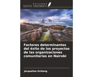 Factores determinantes del éxito de los proyectos de las organizaciones comunitarias en Nairobi