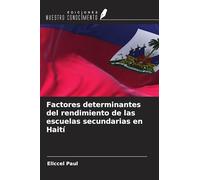 Factores determinantes del rendimiento de las escuelas secundarias en Haití