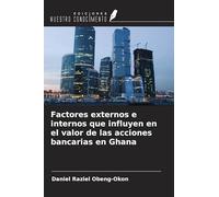 Factores externos e internos que influyen en el valor de las acciones bancarias en Ghana