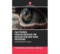 Factores Psicológicos de Socialização Das Pessoas: COM DEFICIÊNCIAS VISUAIS