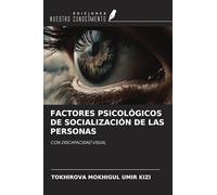 FACTORES PSICOLÓGICOS DE SOCIALIZACIÓN DE LAS PERSONAS: CON DISCAPACIDAD VISUAL