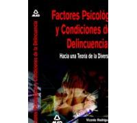 Factores Psicológicos Y Condiciones De La Delincuencia. Hacia Una Teoría De La Diversidad