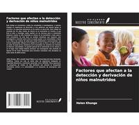 Factores que afectan a la detección y derivación de niños malnutridos