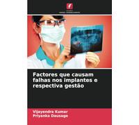 Factores que causam falhas nos implantes e respectiva gestão