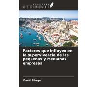 Factores que influyen en la supervivencia de las pequeñas y medianas empresas