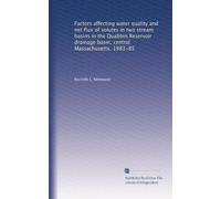Factors affecting water quality and net flux of solutes in two stream basins in the Quabbin Reservoir drainage basin, central Massachusetts, 1983-85