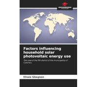 Factors influencing household solar photovoltaic energy use: The case of the 9th district of the municipality of Cotonou