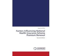 Factors Influencing National Health Insurance Scheme Premium Renewal: Second Edition