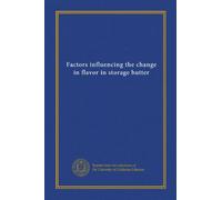 Factors influencing the change in flavor in storage butter