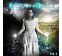FACTORY OF DREAMS - Poles