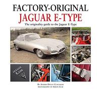 Factory Original Jaguar E-Type: the Originality Guide to the Jaguar E-Type