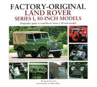 Factory-Original Land Rover Series 1 80-inch models: Originality Guide to Land Rover Series 1, 80 Inch Models