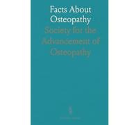 Facts About Osteopathy: Key Insights on the Evolution and Impact of Structural Adjustment Healing