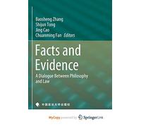 Facts and Evidence: A Dialogue Between Philosophy and Law