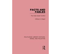 Facts and Fables (RLE Israel and Palestine): The Arab-Israeli Conflict (Routledge Library Editions: Israel and Palestine)