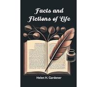 Facts and Fictions of Life