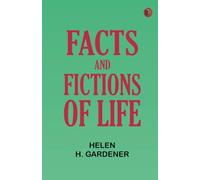 Facts and Fictions of Life
