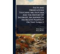 Facts And Observations Touching Mr. Hatcher And The History Of Salisbury, An Answer To His Recent Pamphlet On That Subject