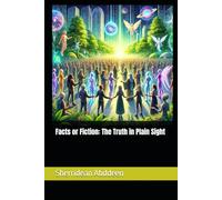 Facts or Fiction: The Truth in Plain Sight