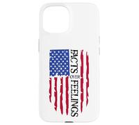 Facts Over Feelings Flag Sign USA God Family Country Freedom Carcasa para iPhone 15