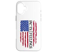 Facts Over Feelings Flag Sign USA God Family Country Freedom Carcasa para iPhone 16 Plus