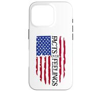 Facts Over Feelings Flag Sign USA God Family Country Freedom Carcasa para iPhone 16 Pro