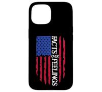 Facts Over Feelings Sign USA Flag God Family Country Freedom Carcasa para iPhone 15